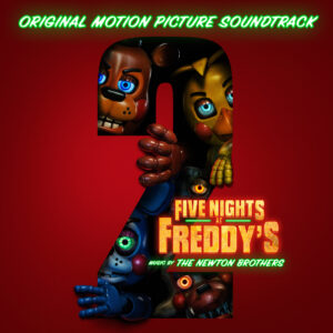 Five Nights at Freddy’s 2 (Original Motion Picture Soundtrack)