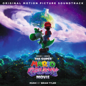The Super Mario Galaxy Movie (Original Motion Picture Soundtrack)